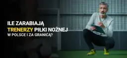 Zarobki trenerów Ekstraklasy: ile naprawdę zarabiają szkoleniowcy?