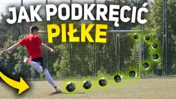 Jak podkręcić piłkę: skuteczne techniki, które zmienią Twoją grę