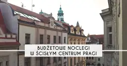 Ile kosztuje nocleg w Pradze? Pełny przewodnik po cenach i trikach