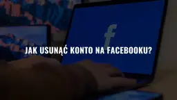 Chcesz wiedzieć, jak dezaktywować konto na Facebooku? Na ekranie laptopa widnieje logo Facebooka i pytanie "Jak usunąć konto na Facebooku?".
