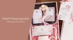 Prezent dla wychowawczyni: Pomysły, których szukasz (2024)