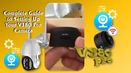 Jak podłączyć V380 Pro - proste kroki, aby uniknąć problemów z kamerą