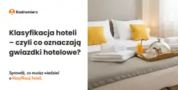 Od czego zależą gwiazdki w hotelu? Zaskakujące kryteria oceny