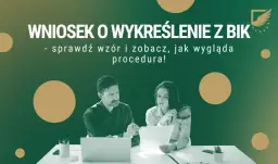 Wniosek o wykreślenie z BIK - prosty wzór do pobrania za darmo