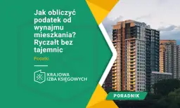 Jaki podatek od wynajmu mieszkania? Uniknij nieprzyjemnych niespodzianek