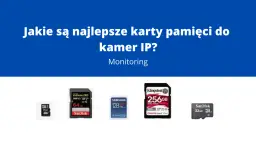 Jaka karta do kamery WiFi? Wybierz najlepszą dla swojego sprzętu