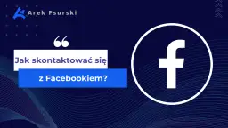 Grafika z logo Facebooka i tekstem "Jak skontaktować się z Facebookiem?".