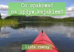 Prowiant na kajak: Jednodniowy czy kilkudniowy? Spakuj mądrze!
