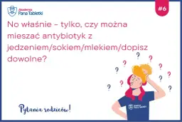 Z czym mieszać antybiotyk dla dziecka, aby uniknąć problemów?