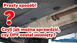 Jak sprawdzić czy DPF jest usunięty i uniknąć kosztownych problemów