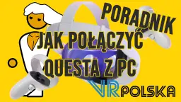 Jak podłączyć okulary VR do komputera - uniknij problemów z instalacją