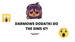 Sims 4: Jak zdobyć darmowe dodatki? 5 legalnych sposobów