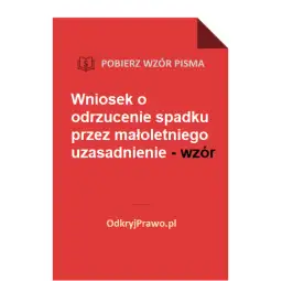 Jak napisać wniosek o zrzeczenie się spadku i uniknąć problemów?
