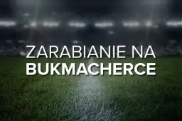 Ile można zarobić na zakładach bukmacherskich? Fakty i mity o zyskach