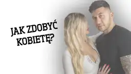 Jak zdobyć kobietę: skuteczne strategie na budowanie relacji