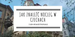 Ile kosztuje nocleg w Czechach? Przewodnik cenowy i jak zaoszczędzić