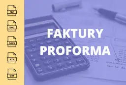 Faktura proforma: Co to jest i kiedy jej używać? Poradnik eksperta