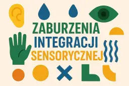 Myślisz, że to "taki charakter"? Test na zaburzenia sensoryczne u dziecka