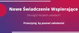 Ustawa o świadczeniach rodzinnych – poznaj kluczowe zmiany i korzyści