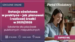 Dotacje oświatowe 2025: Jak wydatkować? Przewodnik i błędy