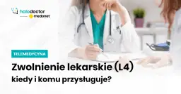 Zwolnienie lekarskie na rehabilitację: Kiedy L4 jest pewne?