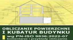 Kubatura budynku: jak obliczyć brutto, netto? Poradnik eksperta