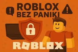 Grafika z hasłem "ROBLOX BEZ PANIKI" i ikonami bezpieczeństwa. Od ilu lat jest Roblox? Odpowiedź w grafice.