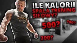 Trening siłowy ile kcal: ile kalorii naprawdę spalisz podczas ćwiczeń?