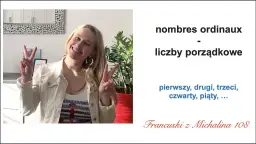 Liczebniki porządkowe po francusku - jak je prawidłowo tworzyć?
