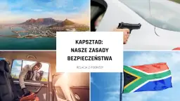 Czy w RPA jest bezpiecznie? Odkryj zagrożenia i bezpieczne miejsca