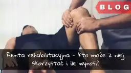 Renta po świadczeniu rehabilitacyjnym ile wynosi? Sprawdź, co wpływa na wysokość