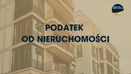 Współwłasność a podatek od nieruchomości: Kto płaci i jak się rozliczyć?