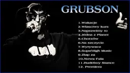 Grubson: 5 utworów, które musisz znać z jego kanału na YouTube