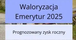 Kiedy wypłata waloryzacji emerytur? Oto co musisz wiedzieć teraz