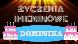 Dominika: Co Twoje imię mówi o Tobie i Twoich imieninach?