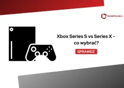 Xbox Series X vs S: Czy warto dopłacić do 4K TV?