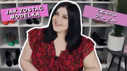 Jak zostać modelką plus size - Kluczowe kroki i tajemnice sukcesu