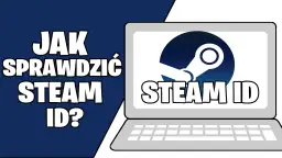 Gdzie znaleźć Steam ID i uniknąć problemów z kontem?