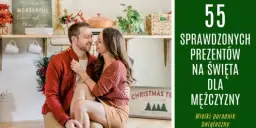 Jaki prezent kupić chłopakowi pod choinkę, aby go zaskoczyć?