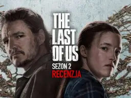 Joel i Ellie z serialu The Last of Us, tekst "Sezon 2 Recenzja".