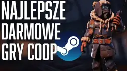 Gry kooperacyjne na Steam: Hity dla dwojga i całej ekipy