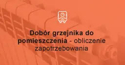 Jak obliczyć moc grzejnika, aby uniknąć zimnych pomieszczeń?