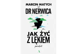 Jak żyć z lękiem - skuteczne metody radzenia sobie z niepokojem