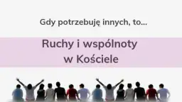 Jakie są wspólnoty w kościele i jak wpływają na życie duchowe?
