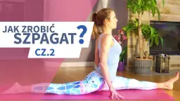 Jak łatwo zrobić szpagat: skuteczne techniki i ćwiczenia rozciągające