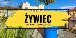Atrakcje w Żywcu, które musisz zobaczyć - nie przegap tych miejsc