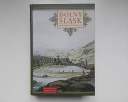 Dolny Śląsk monografia historyczna: kluczowe wydarzenia i tajemnice regionu