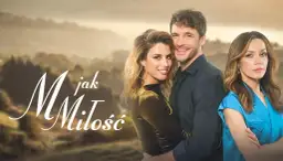 M jak miłość - poznaj fascynującą liczbę odcinków najpopularniejszego serialu