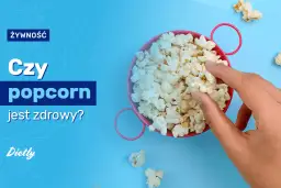 Czy popcorn jest zdrowy? Poznaj prawdę o tej popularnej przekąsce