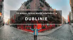 Atrakcje Dublin: Odkryj niezwykłe miejsca, które musisz zobaczyć
